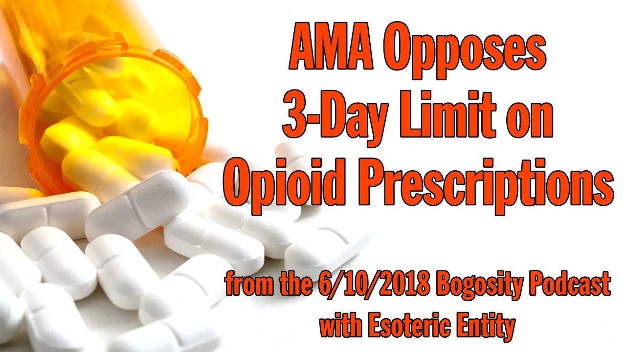 AMA Opposes 3 Day Limit on Opioid Prescriptions