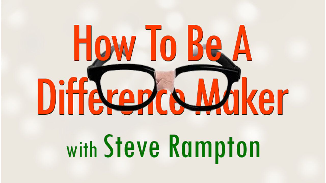 How To Be A Difference Maker - Steve Rampton on LIFE Today Live