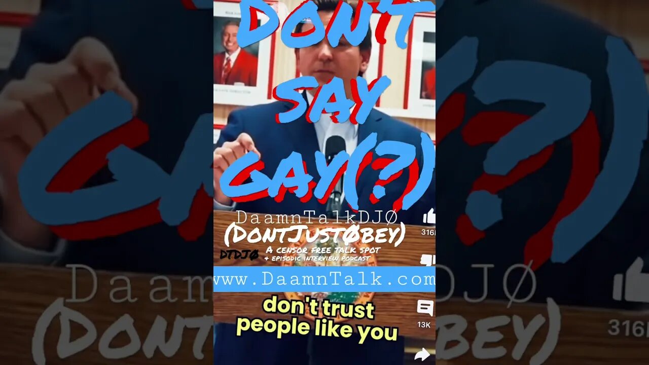 @Ron DeSantis Updates 🇺🇸 @DaamnTalk DTDJØ (DontJustObey) - DONT SAY GAY! - www.daamntalk.com