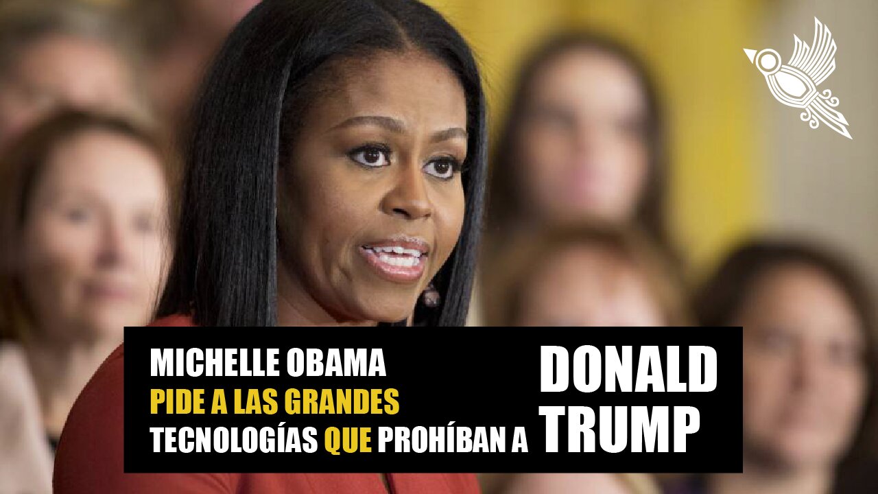 Michelle Obama pide a las grandes tecnologías que prohíban a Donald Trump.