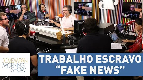 Segundo Leandro Narloch, boa parte dos casos de trabalho escravo são "fake news"