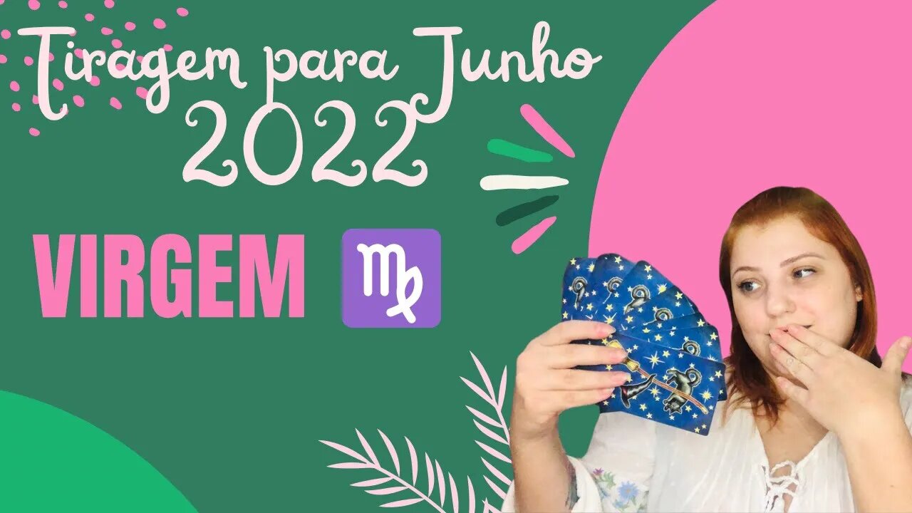 Virgem ♍️ Junho 2022 - Não deixe que o passado te aprisione!!