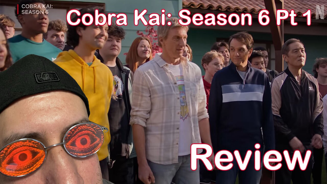 Cobra Kai Season 6 Pt 1 Review