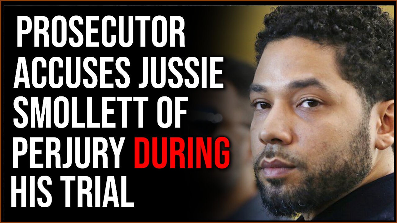 Jussie Smollett Prosecutor Accuses Smollett Of Perjury DURING Trial