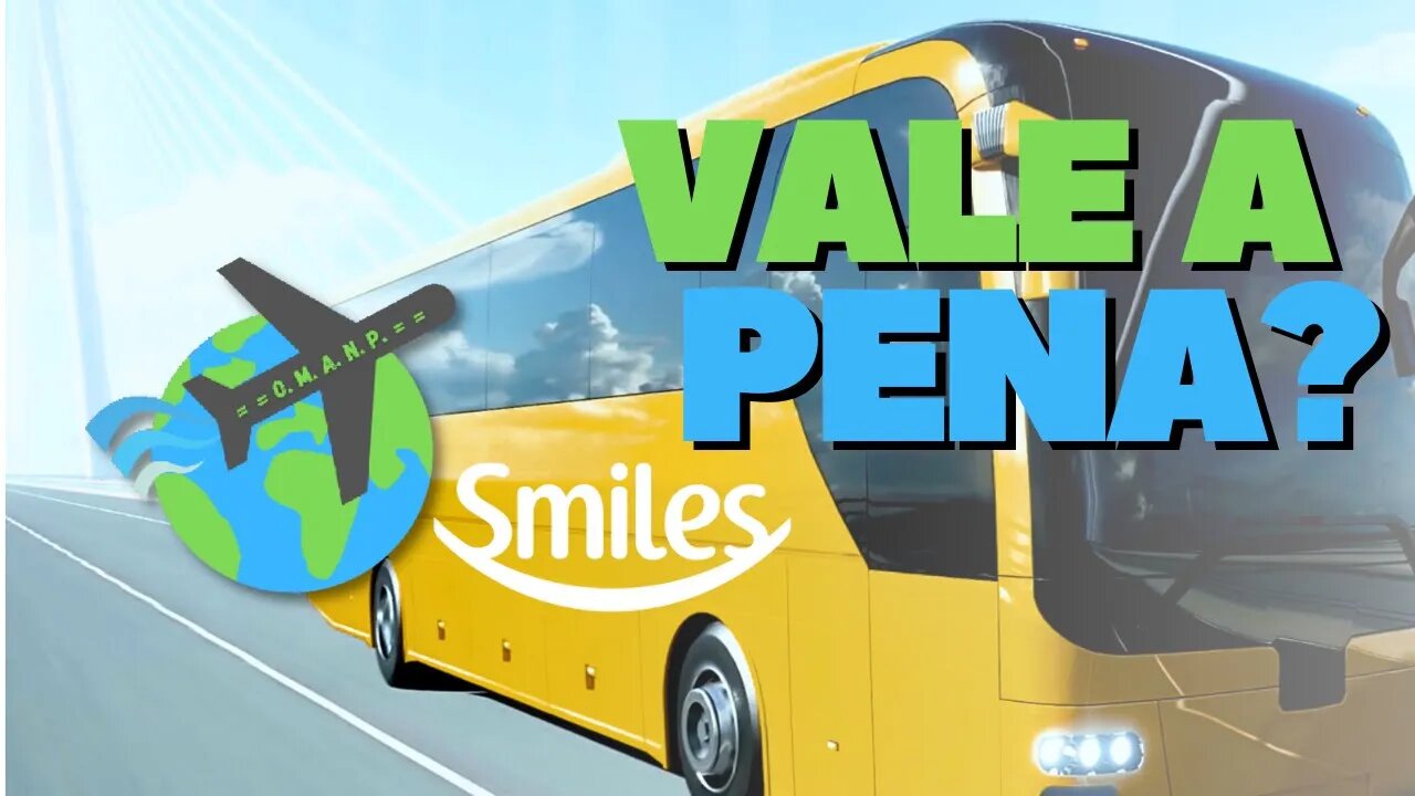 Como resgatar passagens de ônibus com milhas Smiles? (Vale a pena?)