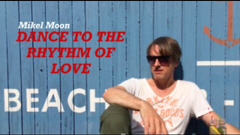 Mikel Moon - DANCE TO THE RHYTHM OF LOVE (Official Video)