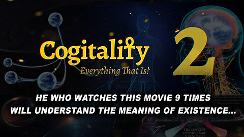 Cogitality 2 Full Movie (The Secret Science They Don't Want You to Know)