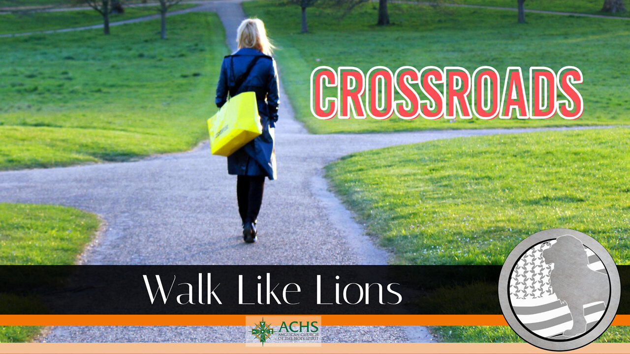 "Crossroads" Walk Like Lions Christian Daily Devotion with Chappy Aug 25, 2022