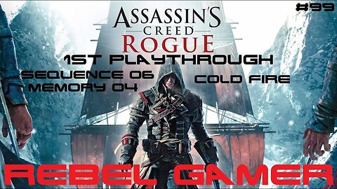 Assassins Creed: Rogue - Story Mission: Cold Fire (#99) - XBOX 360
