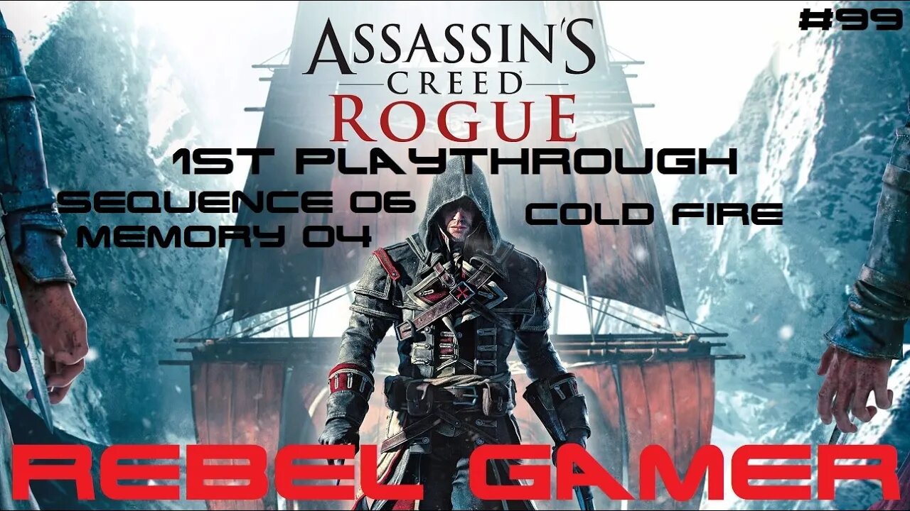 Assassins Creed: Rogue - Story Mission: Cold Fire (#99) - XBOX 360