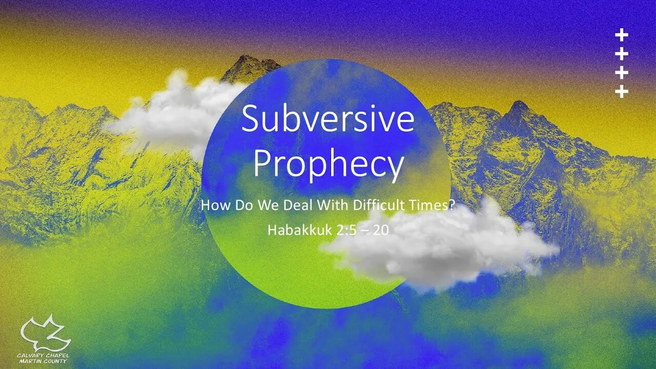 Habakkuk 2:5-20 Subversive Prophecy