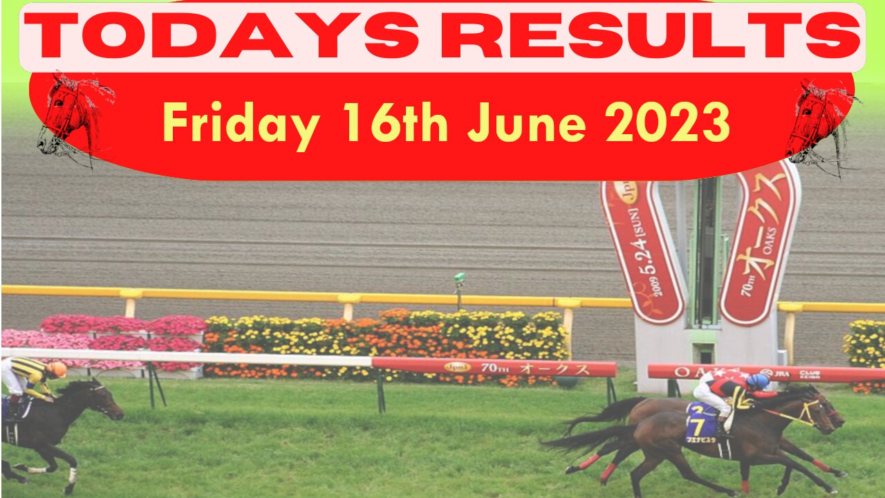 Horse Race Result: Friday 16th June 2023. Exciting race update! 🏁🐎Stay tuned - thrilling outcome!❤️