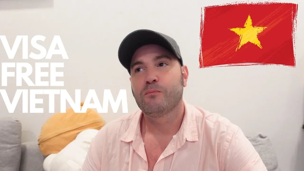 30 Day VISA FREE Travel Vietnam ????