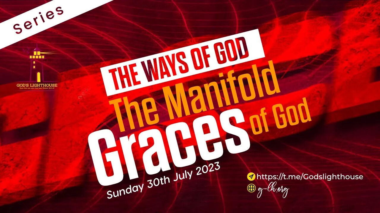 (B) The Manifold Graces of God ~ The Ways of God (TWG) ~ || Ita Udoh