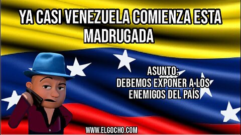 [15SEP2024] YA CASI VENEZUELA COMIENZA ESTA MADRUGADA [GOCHO.OFICIAL]