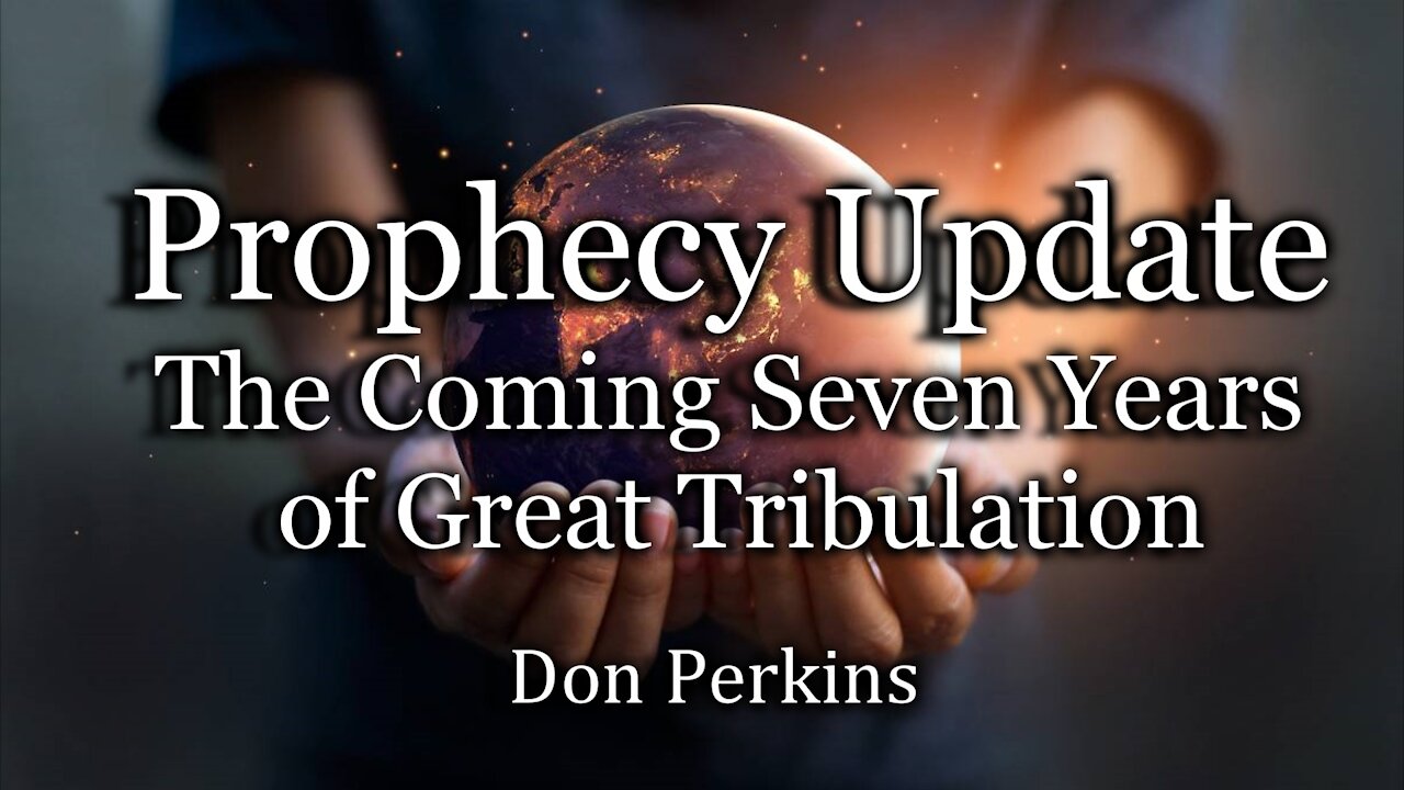 The Coming Seven Years of Great Tribulation