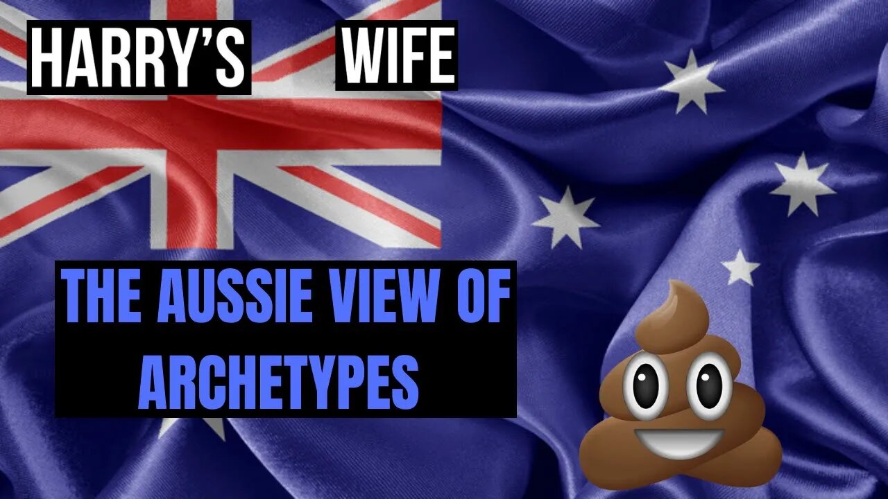 Harry´s Wife : The Aussie View of Archetypes (Meghan Markle)