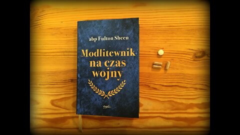 Mówiąc krótko: Modlitewnik (i nie tylko) abp. Fultona J. Sheena na wojenny czas