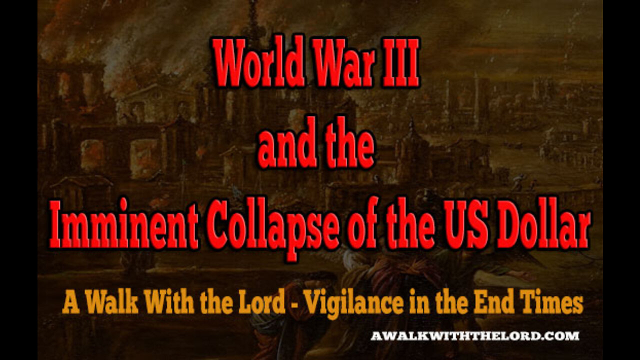 World War III and the Imminent Collapse of the US Dollar