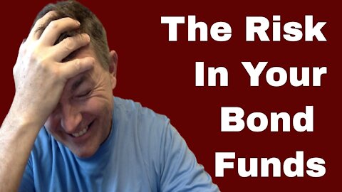 Does YOUR Bond Fund Have This Risk?