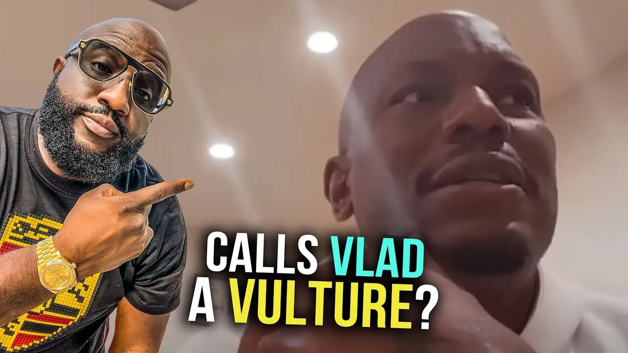 Tyrese Calls Vlad a Culture Vulture In Instagram Rant After Laughing At His Divorce Case With Boosie