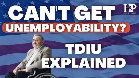 Why You Can't Get Unemployability (TDIU)