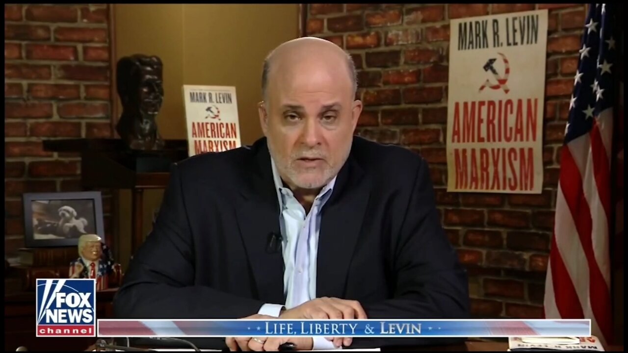 Levin: Everything The Democrat Party Pushes Empowers The American Marxist Movement