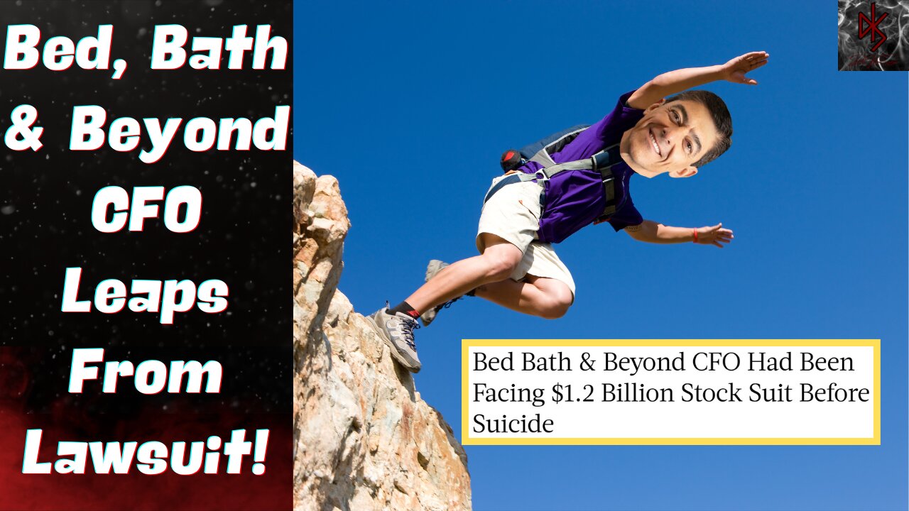 Bed, Bath & (the Great) Beyond: CFO Takes His Final Plunge, After Insider Trading Outed!