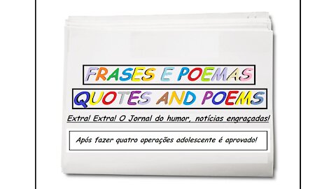 Notícias engraçadas: Após fazer quatro operações adolescente é aprovado! [Frases e Poemas]