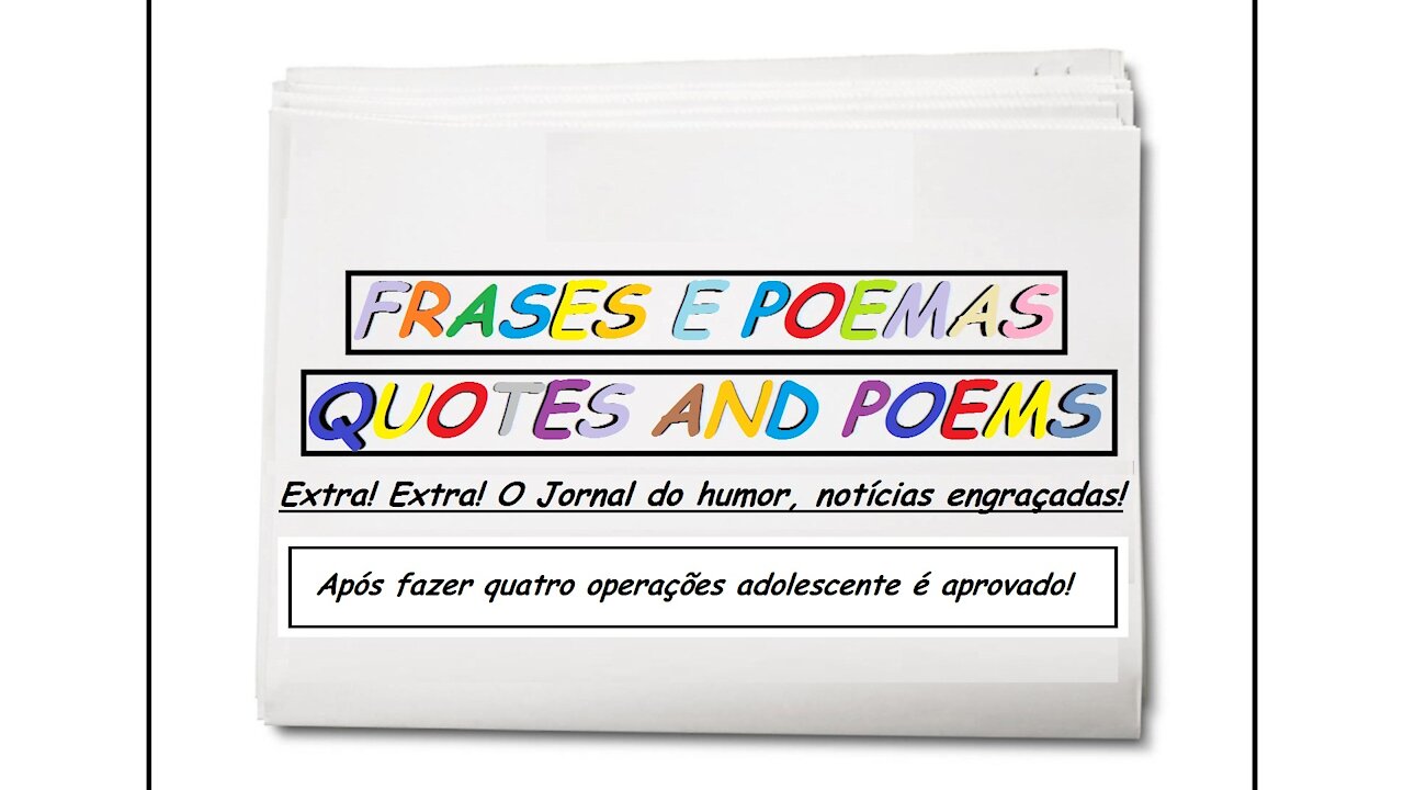 Notícias engraçadas: Após fazer quatro operações adolescente é aprovado! [Frases e Poemas]