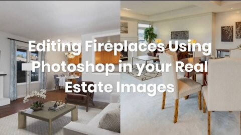 Editing Fireplaces Using Photoshop in your Real Estate Images