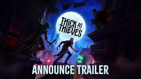 Thick as Thieves | Official Announcement Trailer | The Game Awards 2024