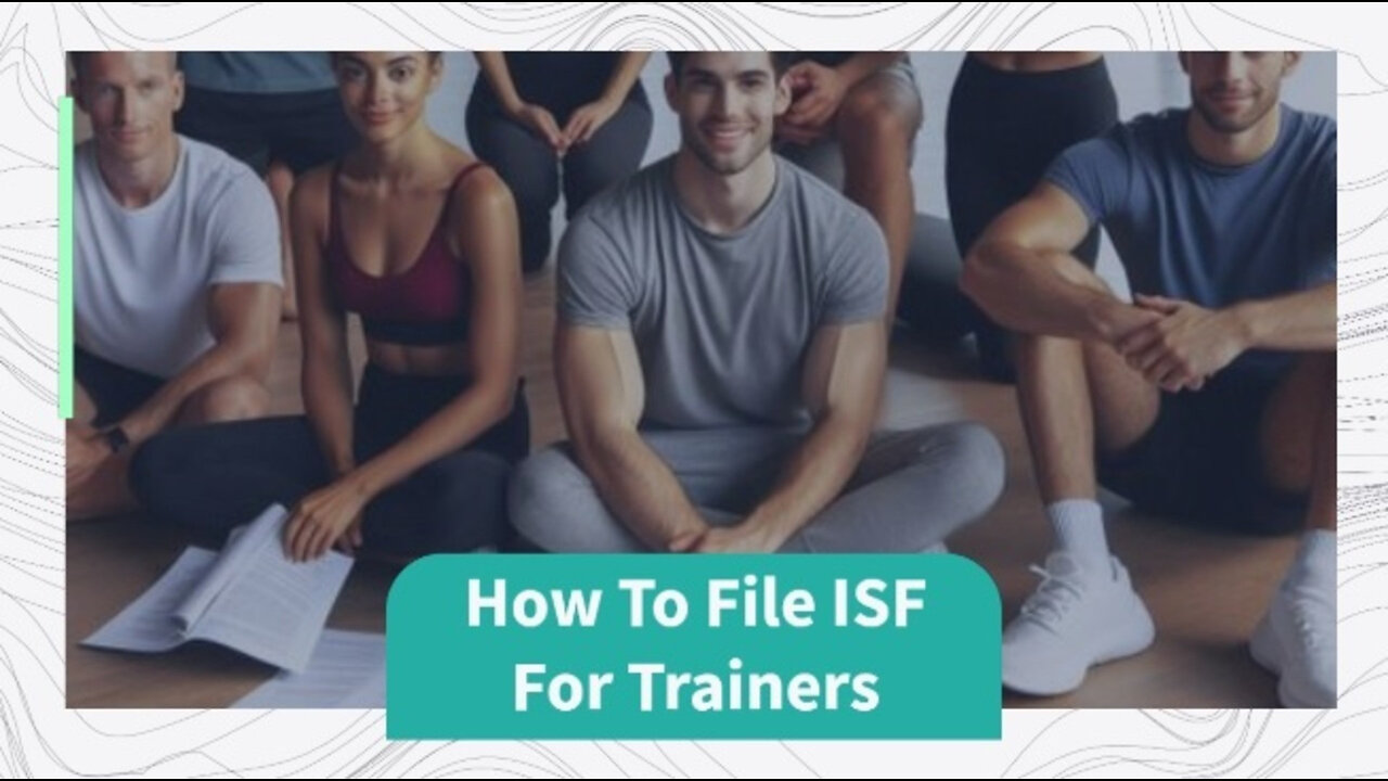 Mastering the Customs Game: Filing an ISF for Trainers Made Easy!