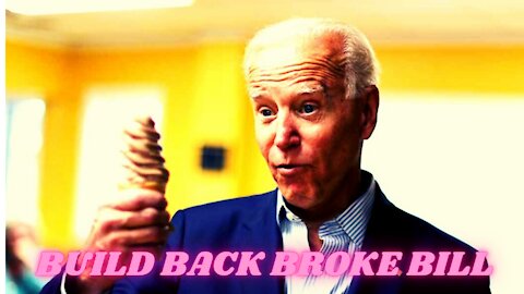 Wild Enthusiasm for Biden's Build Back Broke Bill