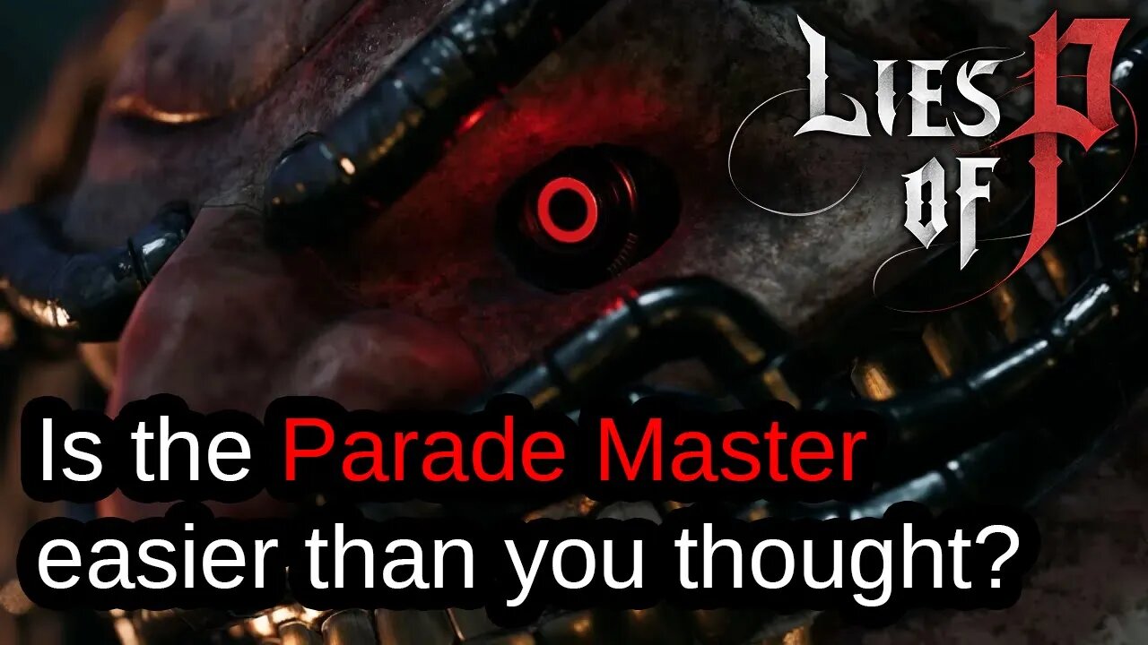 Lies of Noob - Is the Parade Master Easier Than You Thought?