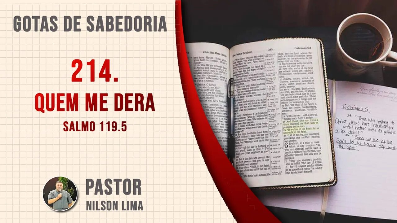 🔴 214. Quem me dera - Salmo 119.5 - Pr. Nilson Lima #DEVOCIONAL