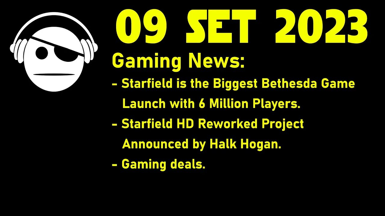 Gaming News | Starfield & mods | Gaming deals | 09 SET 2023