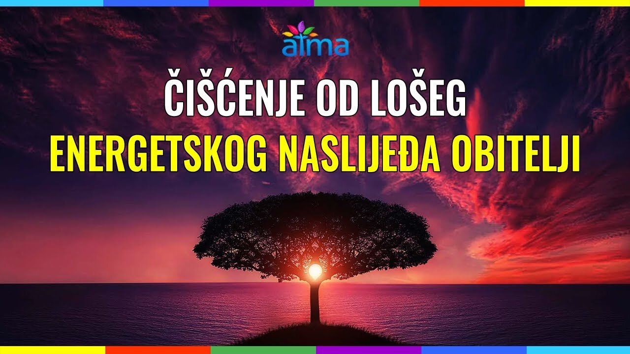 ČIŠĆENJE OD LOŠEG ENERGETSKOG NASLIJEĐA OBITELJI