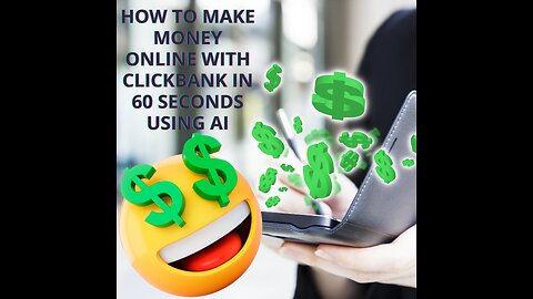 How to Make Money Online with ClickBank in 60 Seconds Using AI