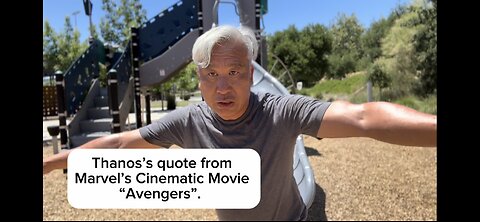 Thanos’s quote from Marvels Cinematic Movie: “Avengers Endgame”
