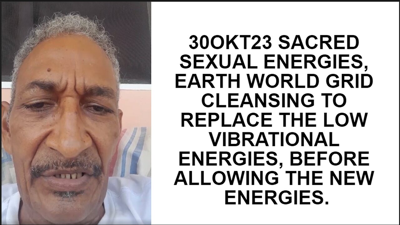 30OKT23 SACRED SEXUAL ENERGIES, EARTH WORLD GRID CLEANSING TO REPLACE THE LOW VIBRATIONAL ENERGIES,