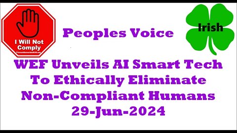 WEF Unveils AI Smart Tech To Ethically Eliminate Non-Compliant Humans 29-Jun-2024