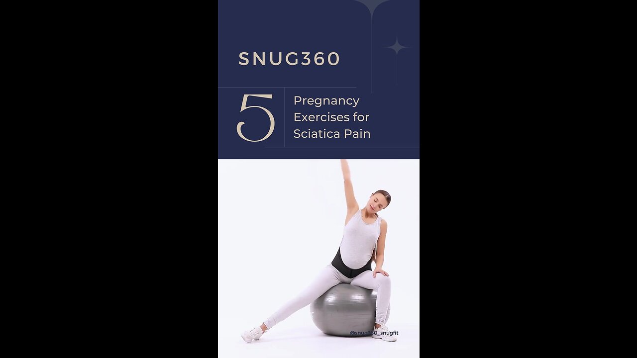 5 Pregnancy Exercises for to Relieve Sciatica Pain - SNUG360