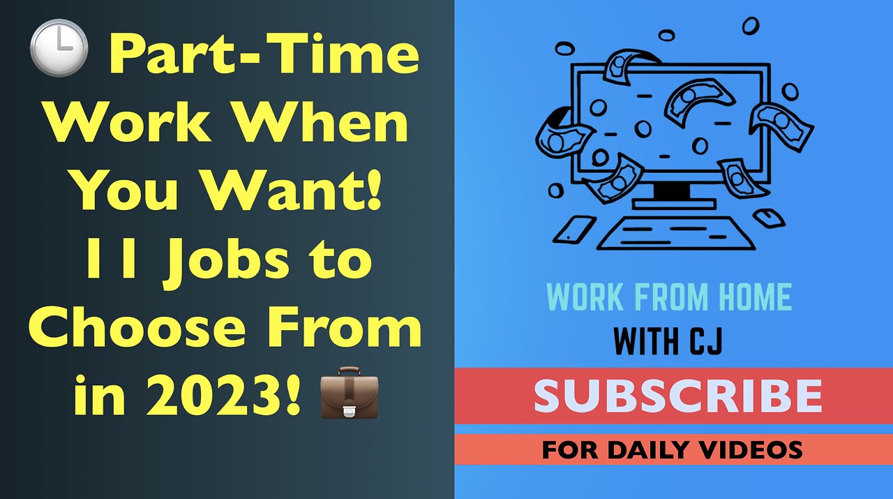 🕒 Part Time Work When You Want! - 11 Jobs to Choose From in 2023! 💼 | Work From Home with CJ