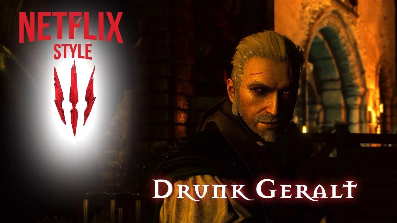 Drunk Geralt - The Witcher 3 (Netflix Style)