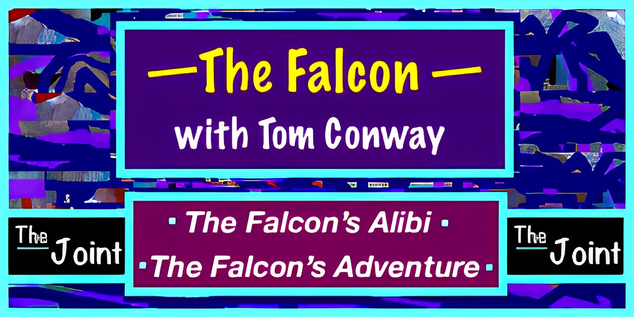 The Joint ☛ Tom Conway in "The Falcon's Alibi" and "The Falcon's Adventure" are up. Come on in!!!