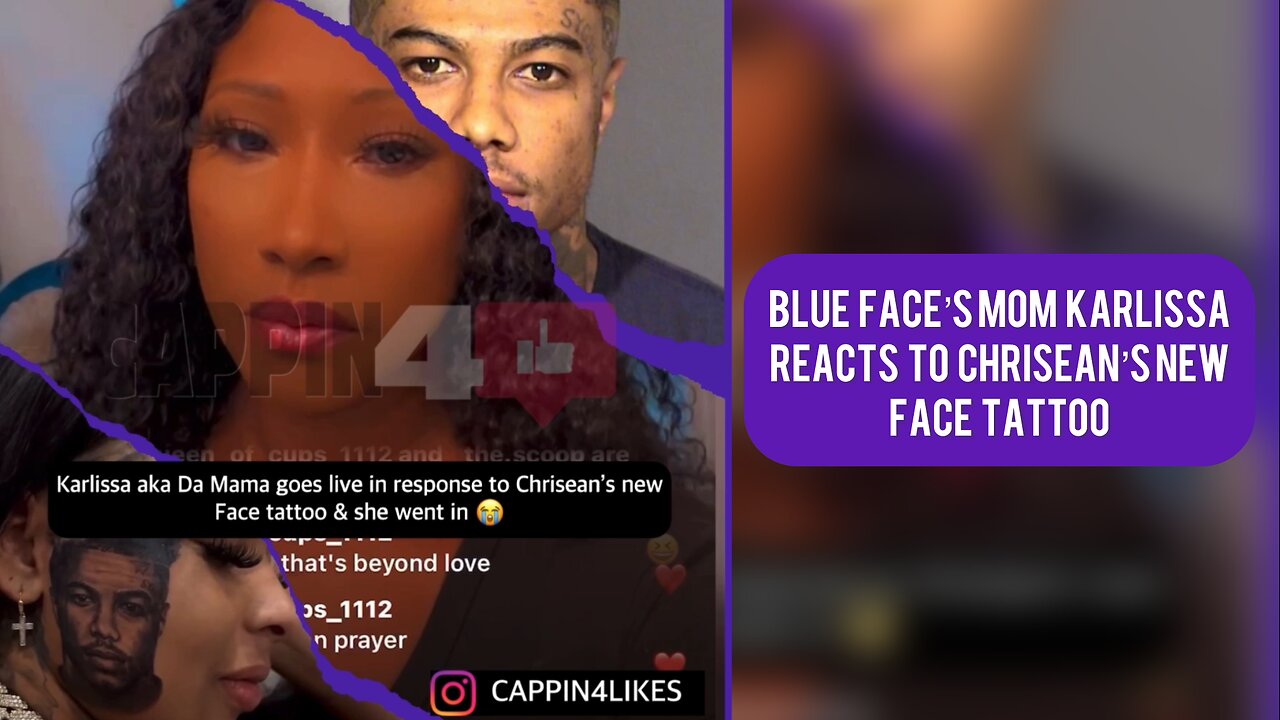 BLUE FACE’s Mom KARLISSA Reacts to CHRISEAN’s Ne Face Tattoo