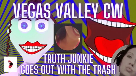 Vegas Valley Community Watch / Truth Junkie Goes Out With The Trash / The ROAST U Been Waiting For!