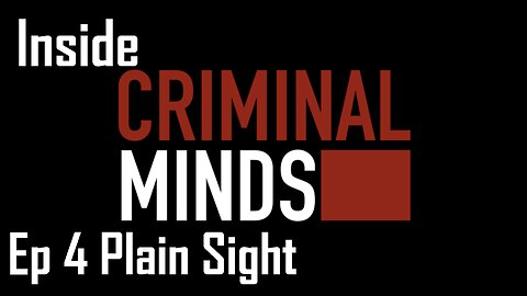 Inside Criminal Minds Ep 4 Plain Sight