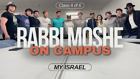 Thursday Night On Campus with Rabbi Moshe: My Israel (Class 4 of 6)